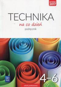okładka Technika na co dzień podręcznik dla kalsy 4-6 szkoły podstawowej 181106 książka
