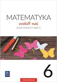 okładka Matematyka wokół nas zeszyt ćwiczeń dla klasy 6 część 2 szkoły podstawowej 177746 książka | Marianna Kowalczyk, Helena Lewicka