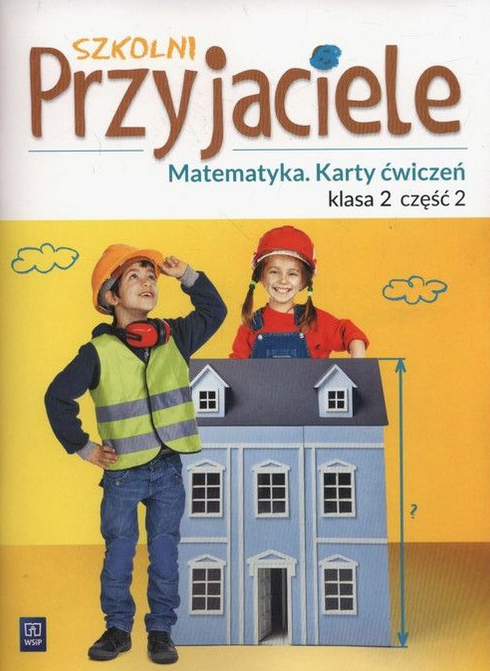 okładka Szkolni Przyjaciele matematyka karty ćwiczeń klasa 2 część 2 edukacja wczesnoszkolna 171932 książka | Opracowanie zbiorowe