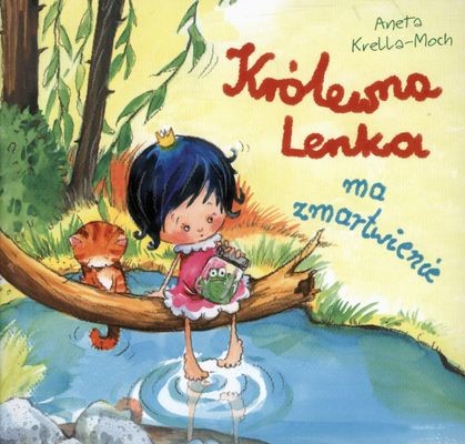 okładka Królewna lenka ma zmartwienie książka | Aneta Krella-Moch