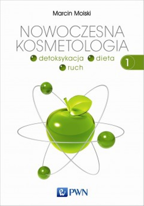 okładka Nowoczesna kosmetologia Tom 1 detoksykacja dieta ruch książka