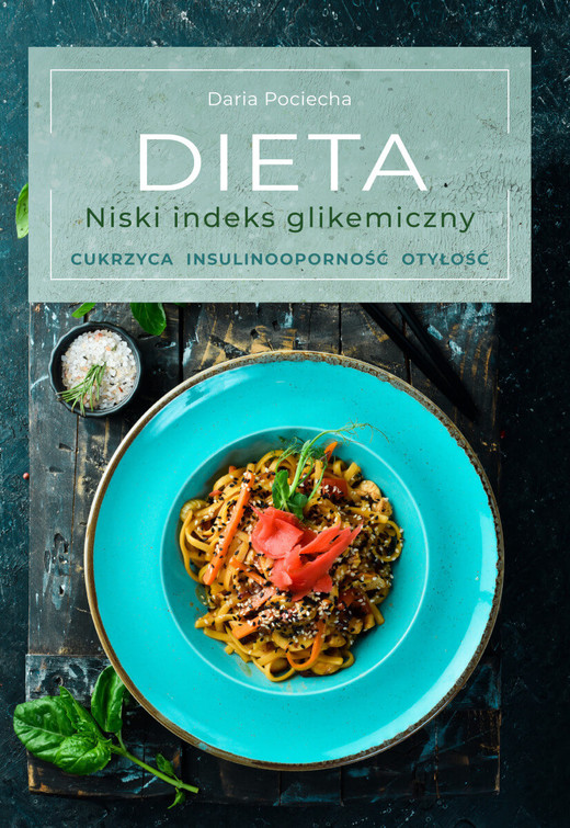 okładka Dieta. Niski indeks glikemiczny. Cukrzyca, insulinooporność, otyłość książka | Pociecha Daria