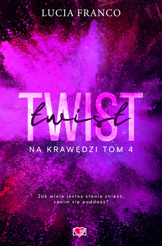 okładka Twist. Na krawędzi. Tom 4 książka | Lucia Franco