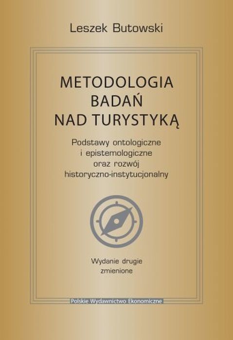 okładka Metodologia badań nad turystyką. Podstawy ontologiczne i epistemologiczne oraz rozwój historyczno-instytucjonalny wyd. 2 książka