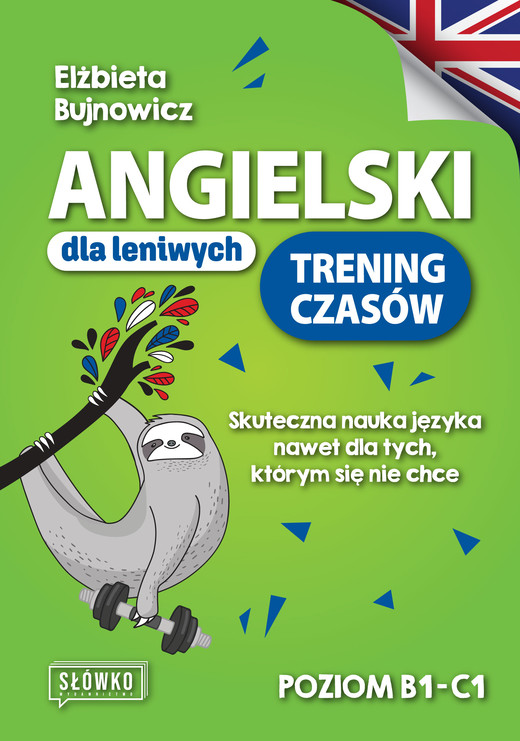 okładka Angielski dla leniwych. Trening czasów. Poziom B1-C książka