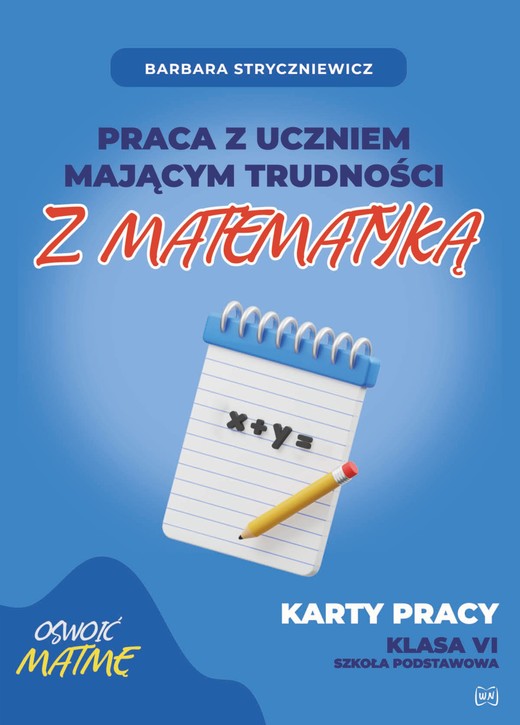 okładka Praca z uczniem mającym trudności z matematyką Karty pracy kl. VI książka