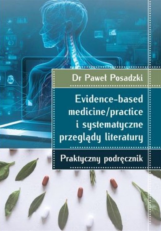 okładka Evidence-based medicine/practice i systematyczne przeglądy literatury. praktyczny podręcznik książka
