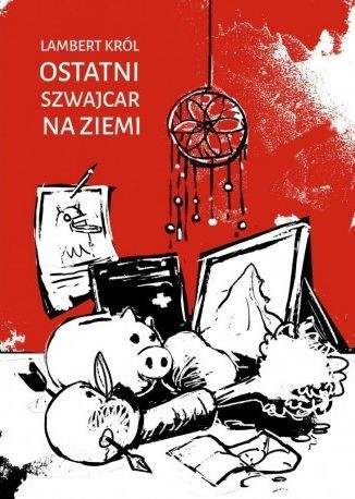 okładka Ostatni Szwajcar na ziemi książka