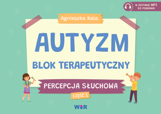 okładka Autyzm Blok terapeutyczny Percepcja słuchowa Część 1 książka