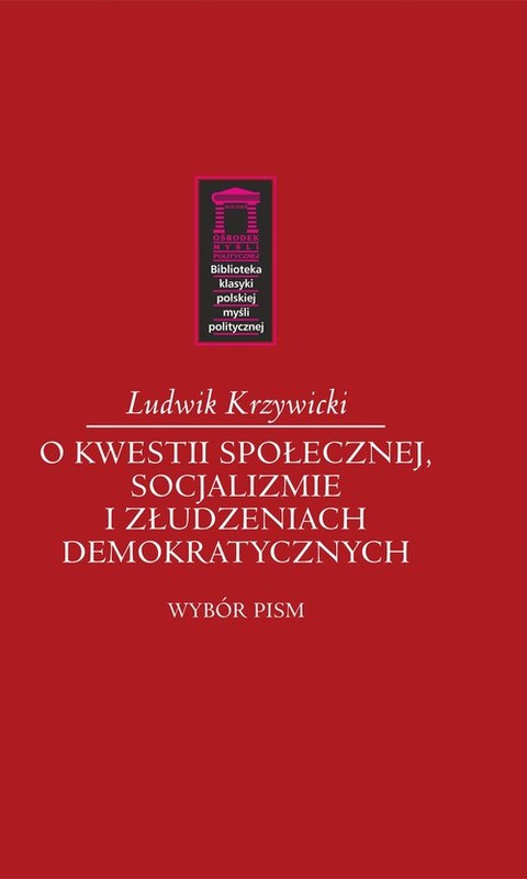 okładka O kwestii społecznej, socjalizmie i złudzeniach demokratycznych książka