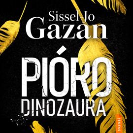 okładka Pióro dinozaura audiobook | MP3 | Gazan Sissel-Jo