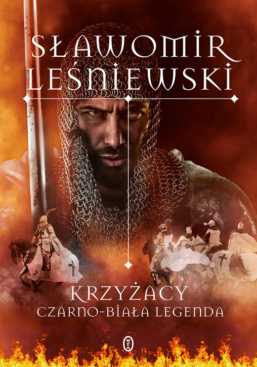 okładka Krzyżacy Czarno-biała legenda książka | Sławomir Leśniewski