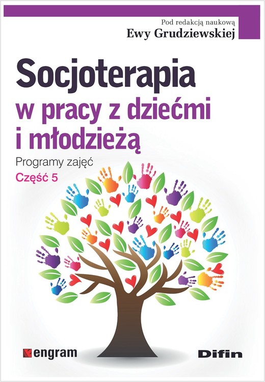 okładka Socjoterapia w pracy z dziećmi i młodzieżą Programy zajęć Część 5 książka
