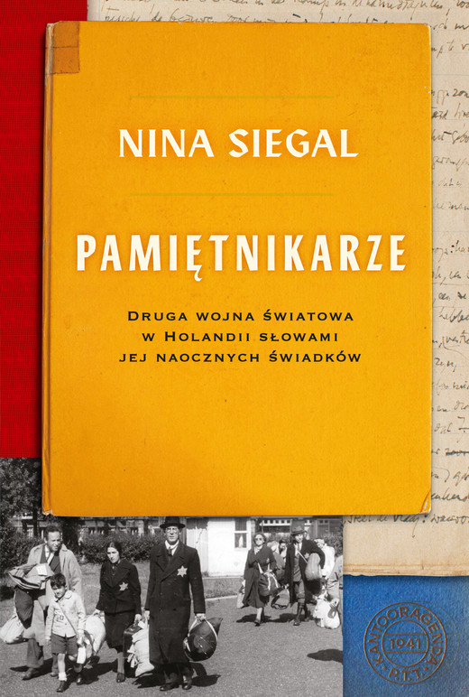 okładka Pamiętnikarze Druga wojna światowa w Holandii słowami jej naocznych świadków książka | Nina Siegal