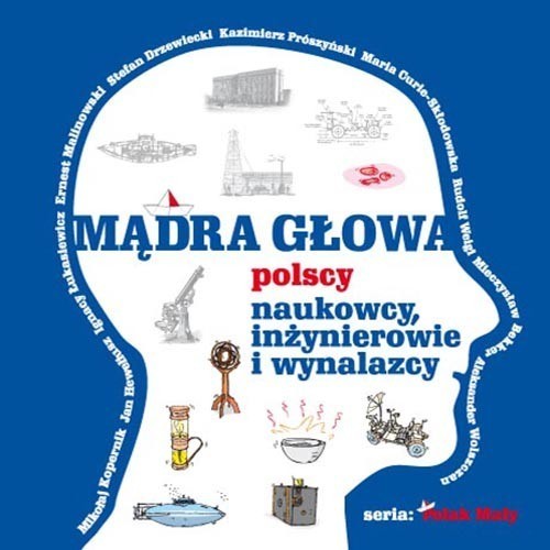 okładka Mądra głowa Polscy naukowcy, inżynierowie i wynalzacy książka