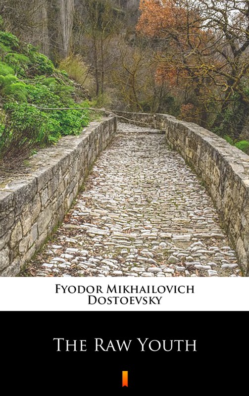 okładka The Raw Youth ebook | epub, mobi | Fyodor Mikhailovich Dostoevsky