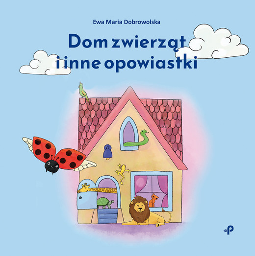 okładka Dom zwierząt i inne opowiastki książka