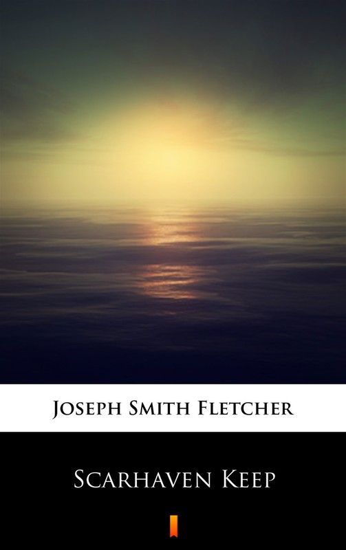 okładka Scarhaven Keep ebook | epub, mobi | Joseph Smith Fletcher