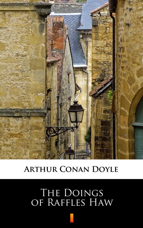okładka The Doings of Raffles Haw ebook | epub, mobi | Arthur Conan Doyle
