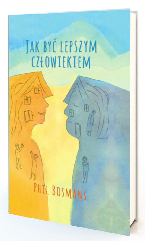 okładka Jak być lepszym człowiekiem książka | Bosmans Phil