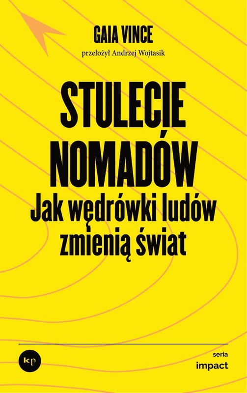 okładka Stulecie nomadów. Jak wędrówki ludów zmienią świat książka