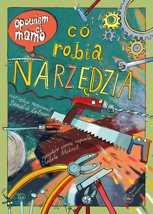 okładka Opowiem ci, mamo, co robią narzędzia wyd. 2024 książka
