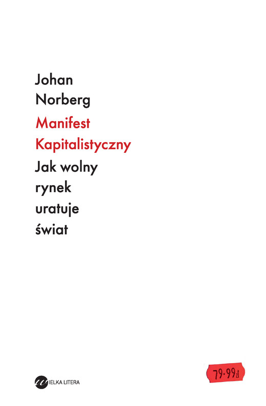 okładka Manifest kapitalistyczny. Jak wolny rynek uratuje świat książka | Norberg Johan
