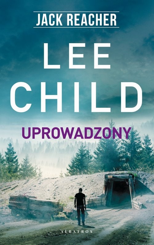 okładka Jack Reacher: Uprowadzony książka