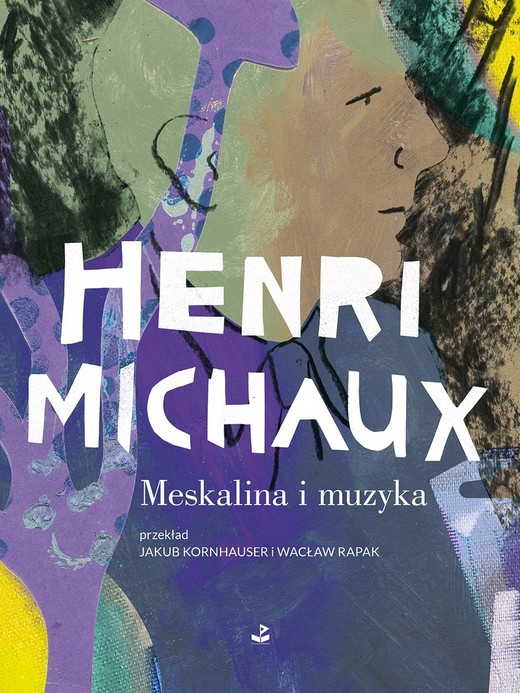 okładka Meskalina i muzyka książka | Michaux Henri