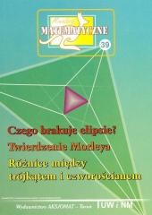 okładka Miniatury matematyczne 39 Czego brakuje elipsie? książka | Praca Zbiorowa