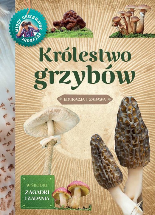 okładka Królestwo grzybów. Młody Obserwator Przyrody książka