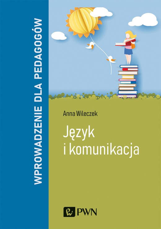 okładka Język i komunikacja. Wprowadzenie dla pedagogów książka | Anna Wileczek