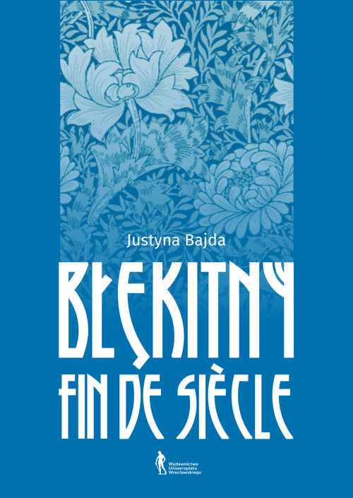 okładka Błękitny fin de siècle książka | Bajda Justyna
