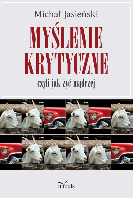 okładka Myślenie krytyczne, czyli jak żyć mądrzej książka