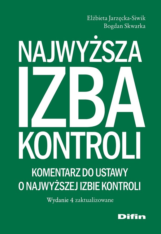 okładka Najwyższa Izba Kontroli. Komentarz do ustawy o Najwyższej Izbie Kontroli. Wydanie 4 zaktualizowane wyd. 4 książka
