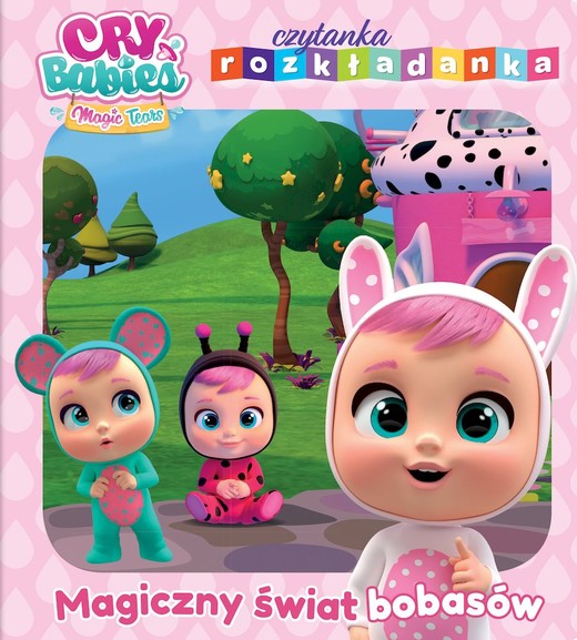 okładka Magiczny świat bobasów. Cry Babies. Czytanka rozkładanka książka