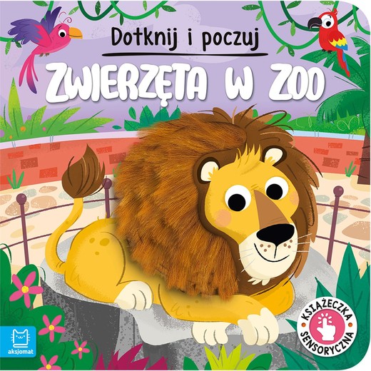 okładka Zwierzęta w zoo. Dotknij i poczuj. Książeczka sensoryczna książka