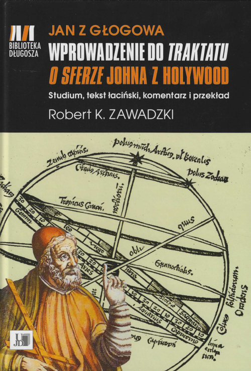 okładka Jan z Głogowa Wprowadzenie do Traktatu o sferze Johna z Holywood książka | Robert Zawadzki