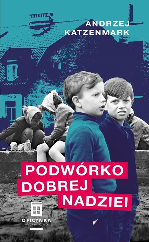 okładka Podwórko dobrej nadziei książka | Andrzej Katzenmark