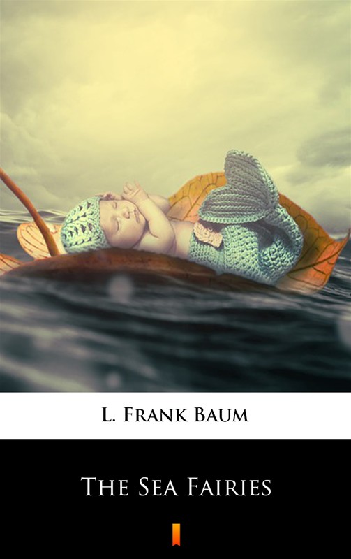 okładka The Sea Fairies ebook | epub, mobi | L. Frank Baum