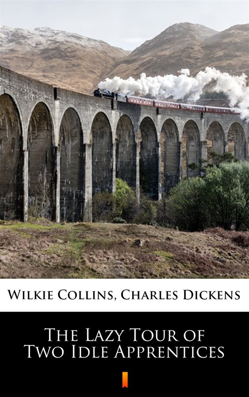 okładka The Lazy Tour of Two Idle Apprentices ebook | epub, mobi | Charles Dickens, Wilkie Collins