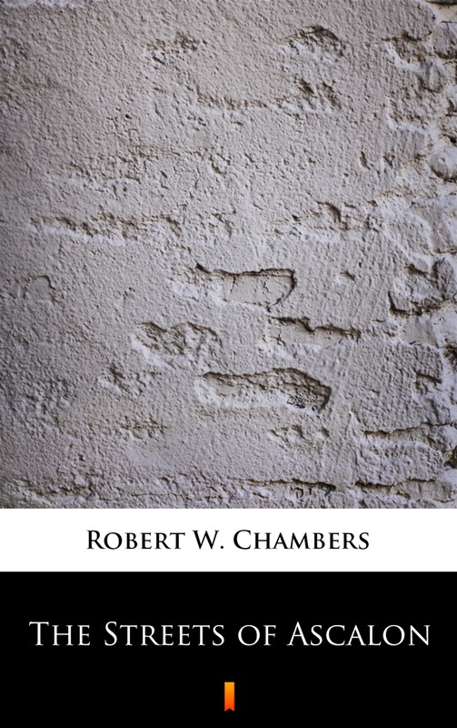 okładka The Streets of Ascalon ebook | epub, mobi | Robert W. Chambers