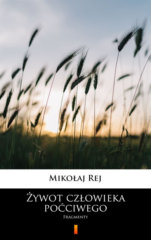 okładka Żywot człowieka poćciwego ebook | epub, mobi | Mikołaj Rej