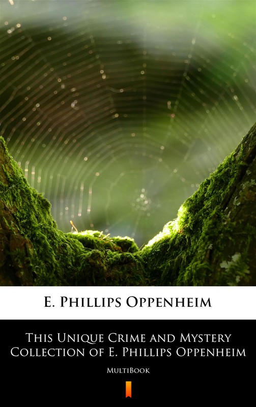okładka This Unique Crime and Mystery Collection of E. Phillips Oppenheim ebook | epub, mobi | E. Phillips Oppenheim