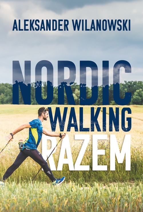 okładka Nordic  Walking Razem książka | Aleksander Wilanowski