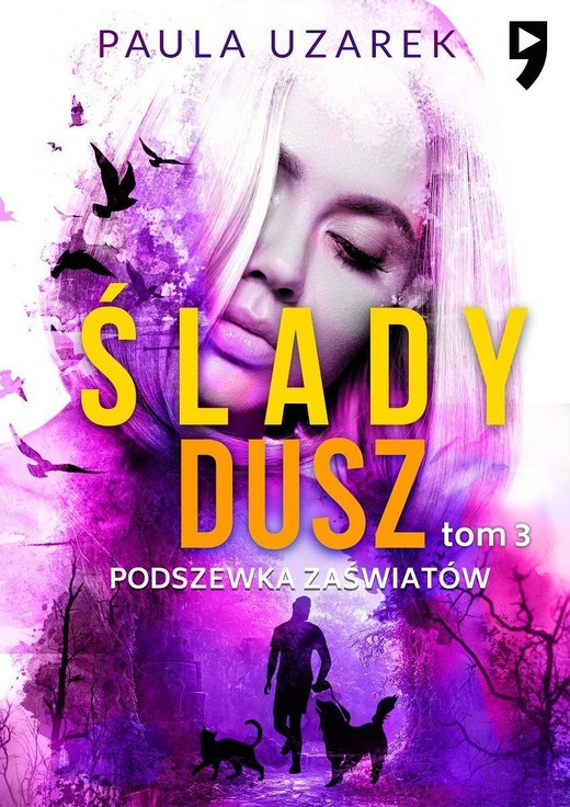 okładka Podszewka zaświatów. Ślady dusz. Tom 3 książka