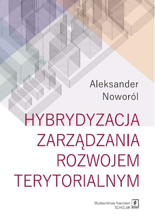 okładka Hybrydyzacja zarządzania rozwojem terytorialnym ebook | pdf | Aleksander Noworól