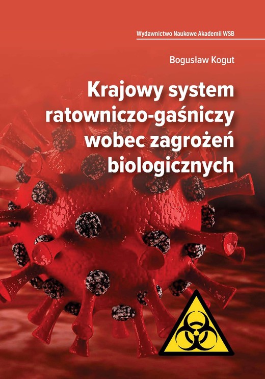 okładka Krajowy system ratowniczo-gaśniczy wobec zagrożeń biologicznych ebook | epub, mobi, pdf | Bogusław Kogut