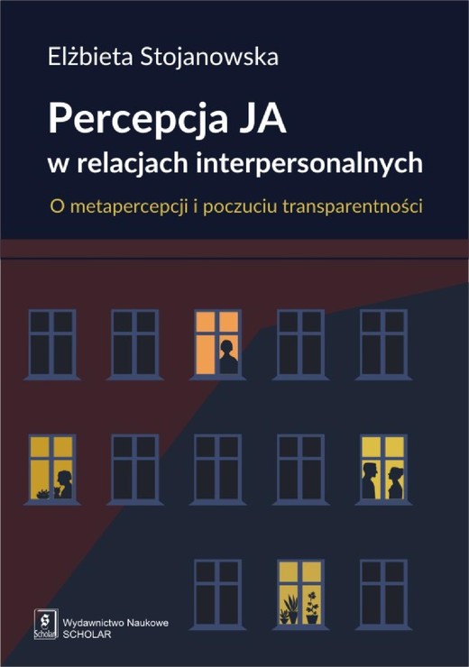 okładka Percepcja Ja w relacjach interpersonalnych. O metapercepcji i poczuciu transparentności ebook | pdf | Elżbieta Stojanowska
