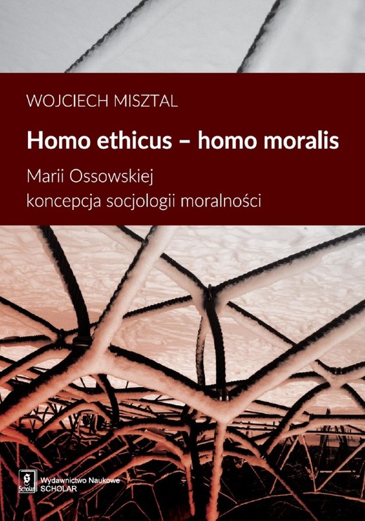 okładka Homo ethicus homo moralis. Marii Ossowskiej koncepcja socjologii moralności ebook | pdf | Wojciech Misztal